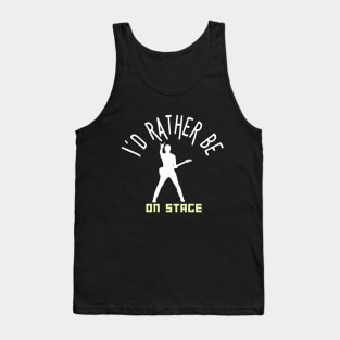 I´d rather be on music stage, rock guitarist. White text and image. Tank Top